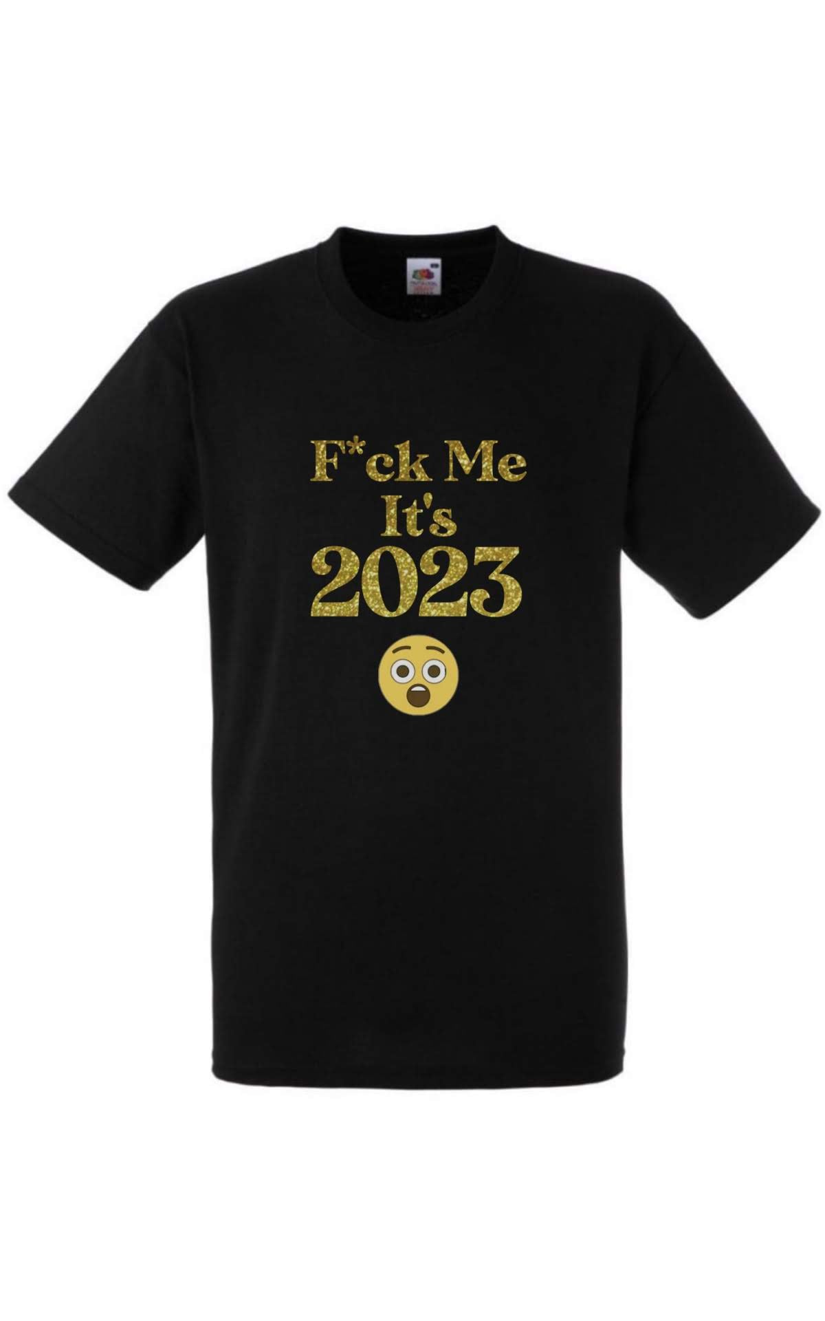 F*CK ME IT's 2023 T-shirt - Limited Edition!