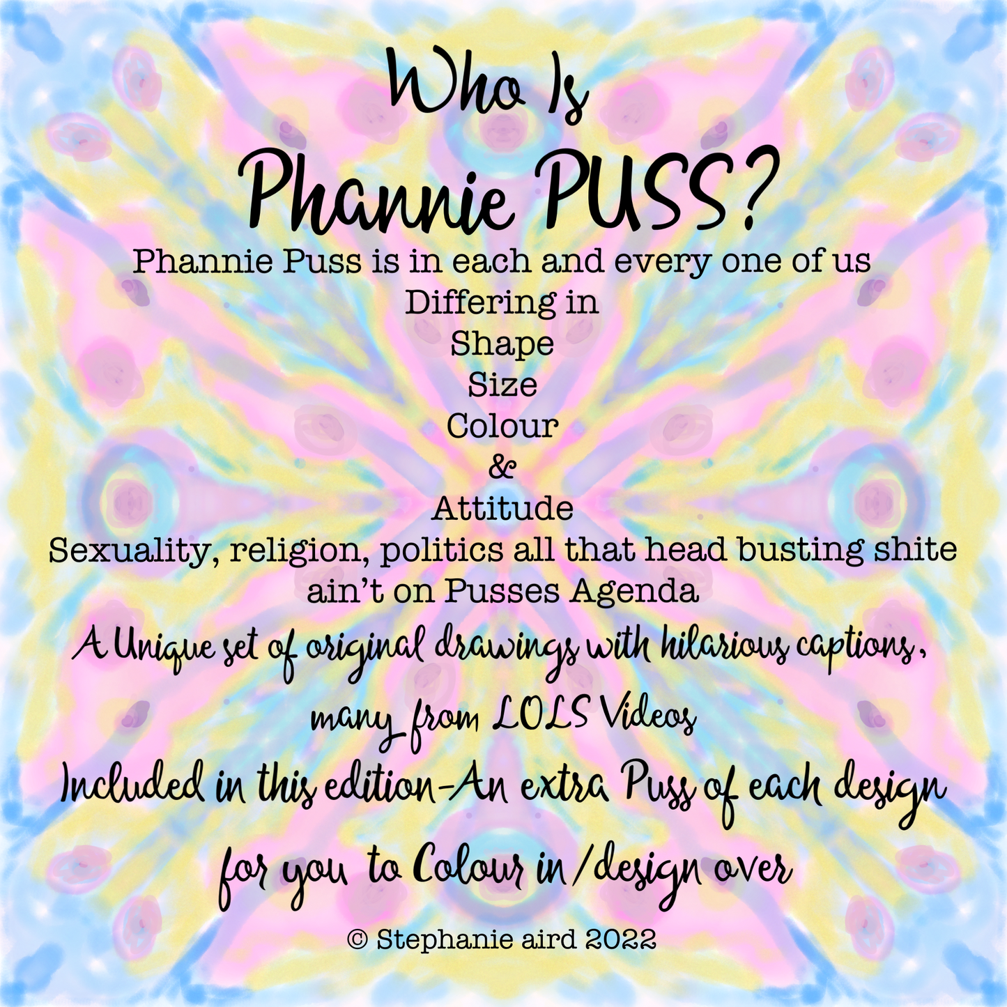 1. Phannie PUSS The Adult Colouring Book & 2. FREE "Ian does my titends" in Book