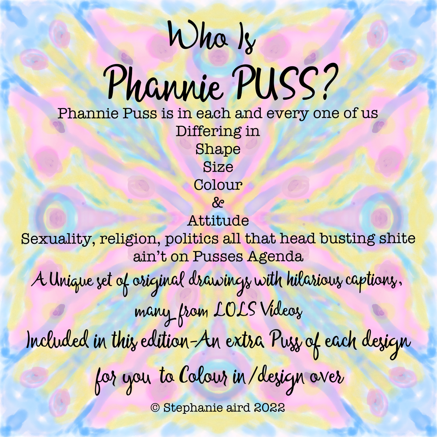 SIGNED - The Totally Unique - Phannie PUSS The Adult Colouring Book