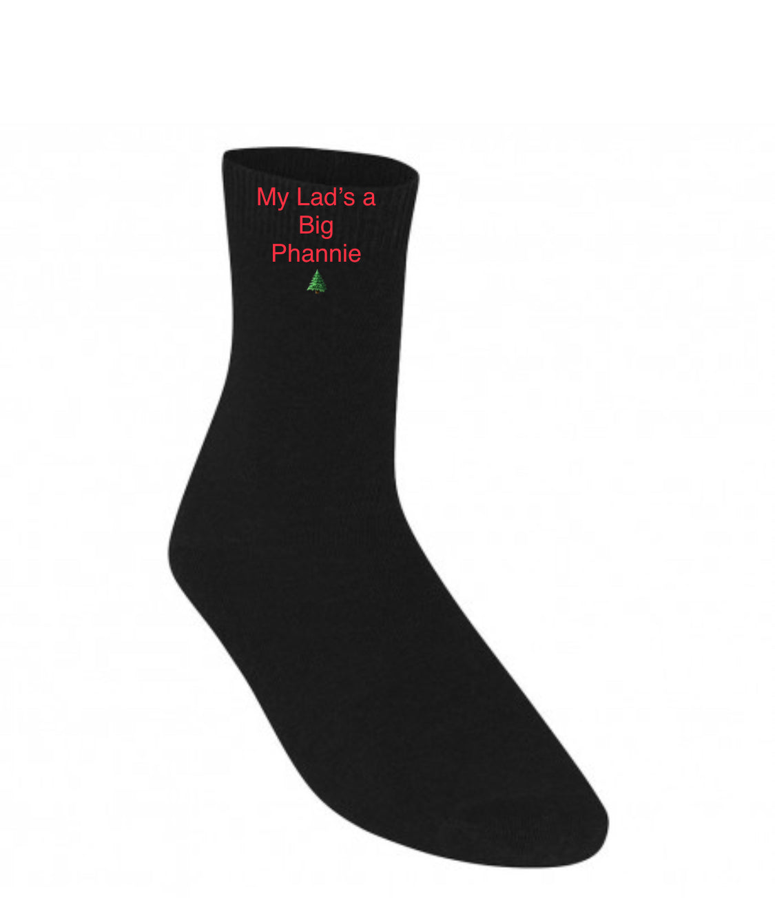 My Dad's (or Lad’s) a Big Phannie Christmas Socks - Limited Edition! - Order Today also a great GIFT