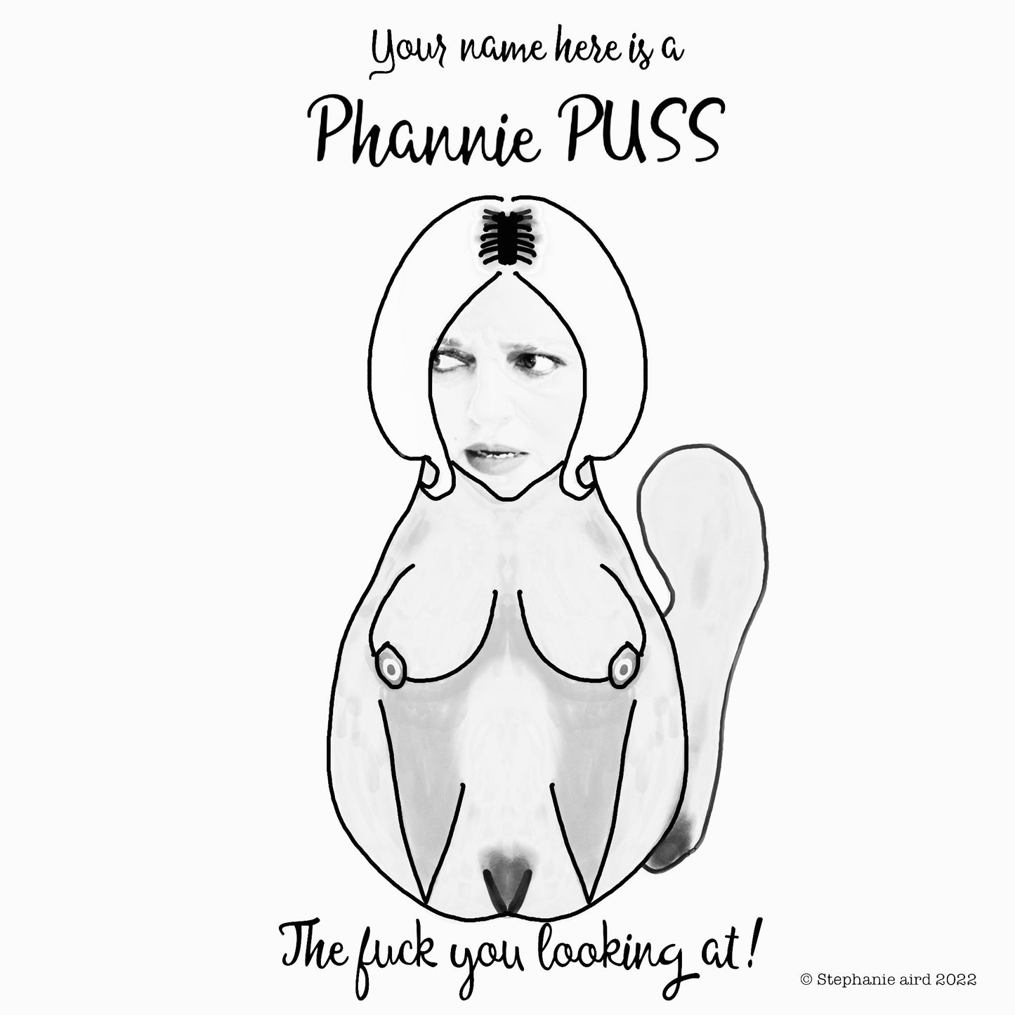EXPRESS 24 hour - Make yourself or anyone into a Sassy Phannie PUSS