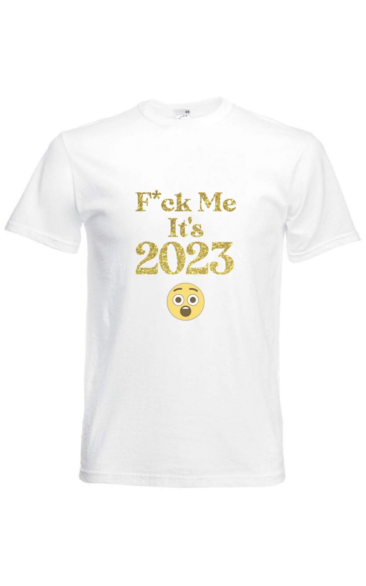 F*CK ME IT's 2023 T-shirt - Limited Edition!